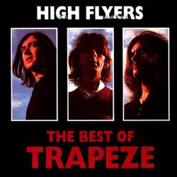 Trapeze : High Flyers - The Best Of Trapeze